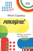 Miloň Čepelka : Pokrývač